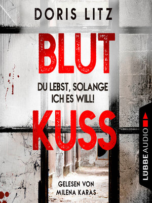 cover image of Blutkuss--Du lebst, solange ich es will!--Lina Saint-George, Teil 3 (Ungekürzt)